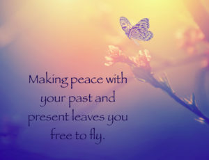 Making Peace With Your Past and Present Leaves You Free to Fly